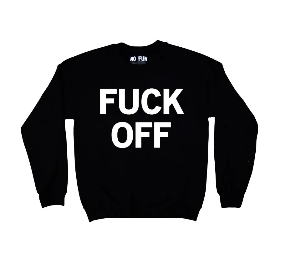 "Fuck Off" Crewneck
